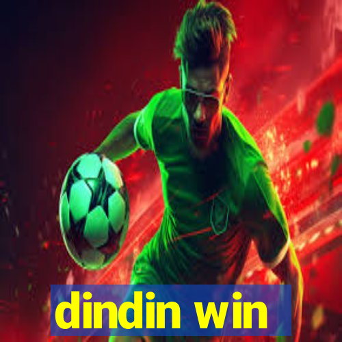 dindin win